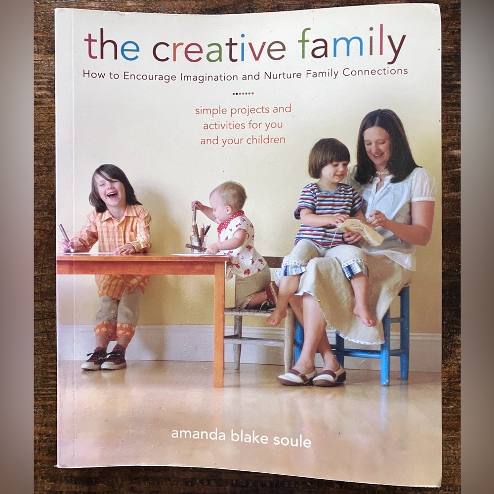 The Creative Family – Amanda Blake Soule (Parenting / Homeschool)